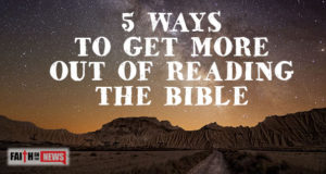 5 Ways To Get More Out Of Reading The Bible