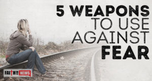 5 Weapons To Use Against Fear