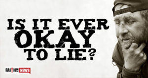 Is It Ever Okay To Lie?