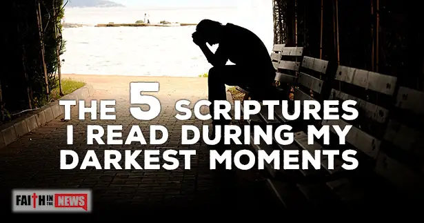 The 5 Scriptures I Read During My Darkest Moments
