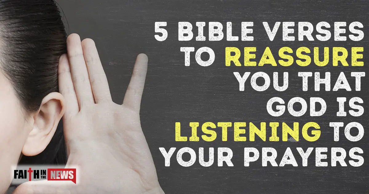 5-bible-verses-to-reassure-you-that-god-is-listening-to-your-prayers