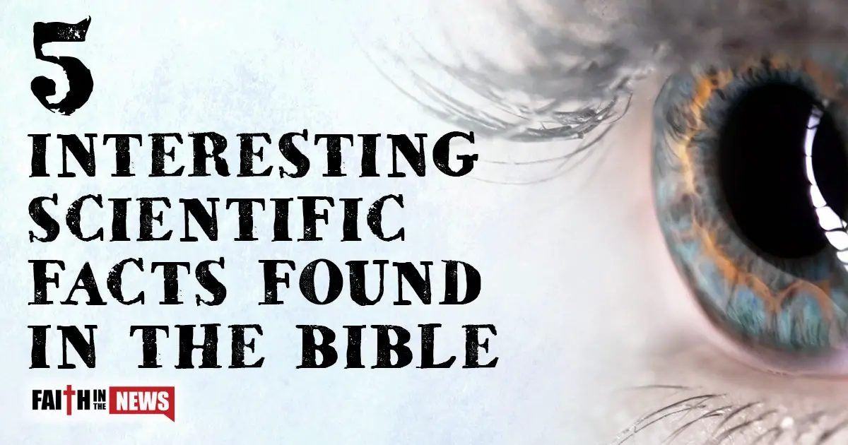 5-interesting-scientific-facts-found-in-the-bible-faith-in-the-news