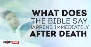 What-Does-The-Bible-Say-Happens-Immediately-After-Death