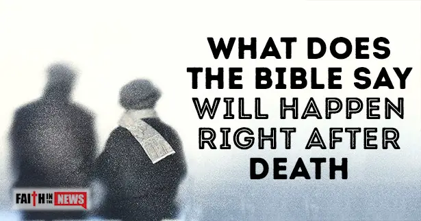 What-Does-The-Bible-Say-Will-Happen-Right-After-Death