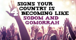4-Signs-Your-Country-Is-Becoming-Like-Sodom-and-Gomorrah