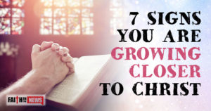7-Signs-You-Are-Growing-Closer-To-Christ