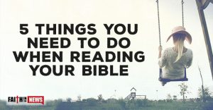 5 Things You Need To Do-When-Reading Your Bible