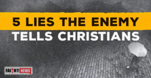 5 Lies The Enemy Tells Christians