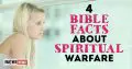 4 Bible Facts About Spiritual Warfare
