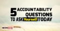 5 Accountability Questions To Ask Yourself Today