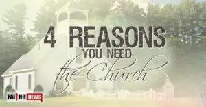 4 Reasons You Need The Church