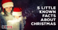 5 Little Known Facts About Christmas