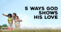 5 Ways God Shows His Love