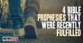4 Bible Prophesies That Were Recently Fulfilled